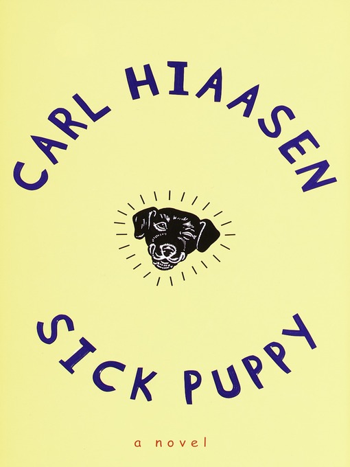 Title details for Sick Puppy by Carl Hiaasen - Available